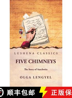 【3-4周达】Five Chimneys: The Story of Auschwitz : The Story of Auschwitz by Olga Lengyel [9798897181179]