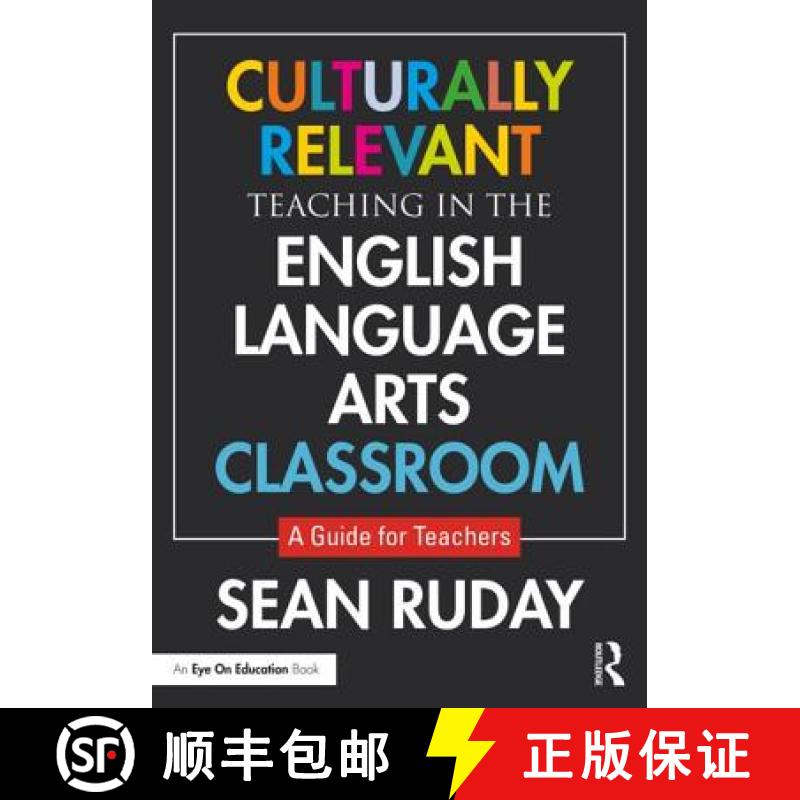 【3-4周达】Culturally Relevant Teaching in the English Language Arts Classroom: A Guide for Teachers [9781138393318]