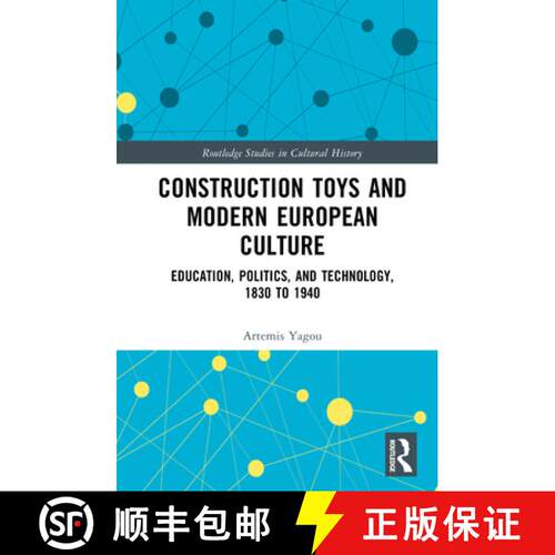 【3-4周达】精装 Construction Toys and Modern European Culture: Education, Politics, and Technology, 1... [9781032990132]