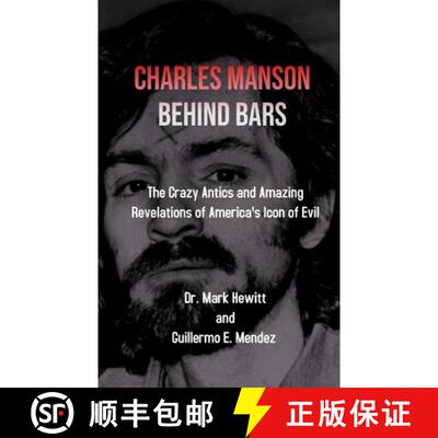 【3-4周达】Charles Manson Behind Bars: the crazy antics and amazing revelations of America's icon of ... [9788793987302]