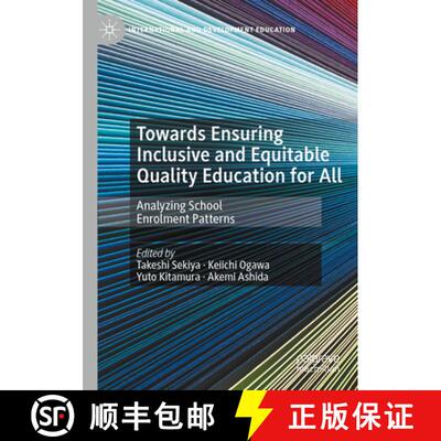 【3-4周达】Towards Ensuring Inclusive and Equitable Quality Education for All: Analyzing School Enrol... [9783031702686]