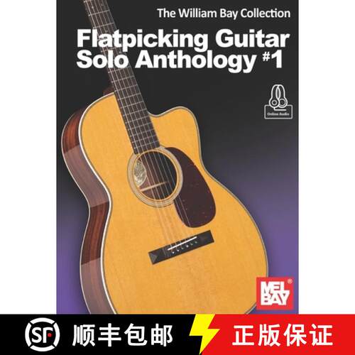【3-4周达】The William Bay Collection - Flatpicking Guitar Solo Anthology #1 [9781737795308]