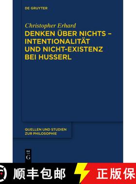 【3-4周达】Denken über nichts - Intentionalität und Nicht-Existenz bei Husserl [9783110554533]
