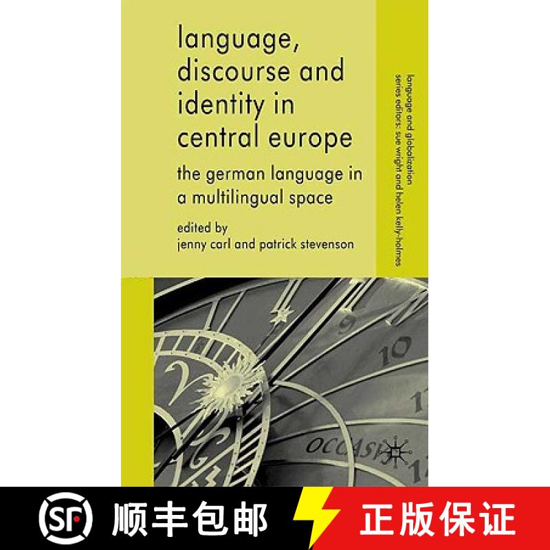 【3-4周达】Language, Discourse and Identity in Central Europe: The German Language in a Multilingual ... [9780230224353]