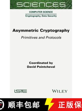 【3-4周达】Asymmetric Cryptography - Primitives and Protocols [9781789450965]