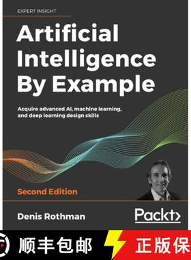 预订 Artificial Intelligence By Example: Acquire advanced AI, machine learning, and deep learning des... [9781839211539]