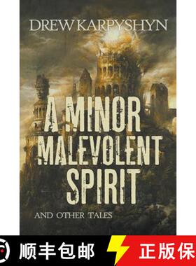 预订 A Minor Malevolent Spirit and Other Tales [9780692446959]