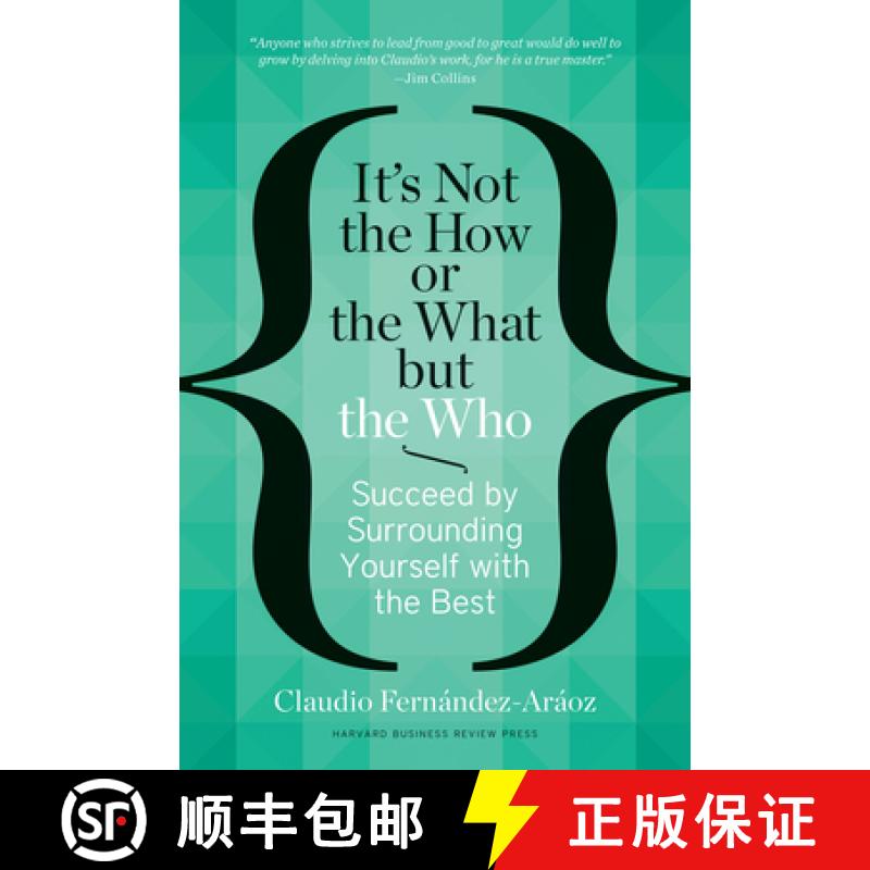 现货 合伙人 It's Not the How or the What But the Who: Succeed by Surrounding Yourself with the Best [9781625271525]