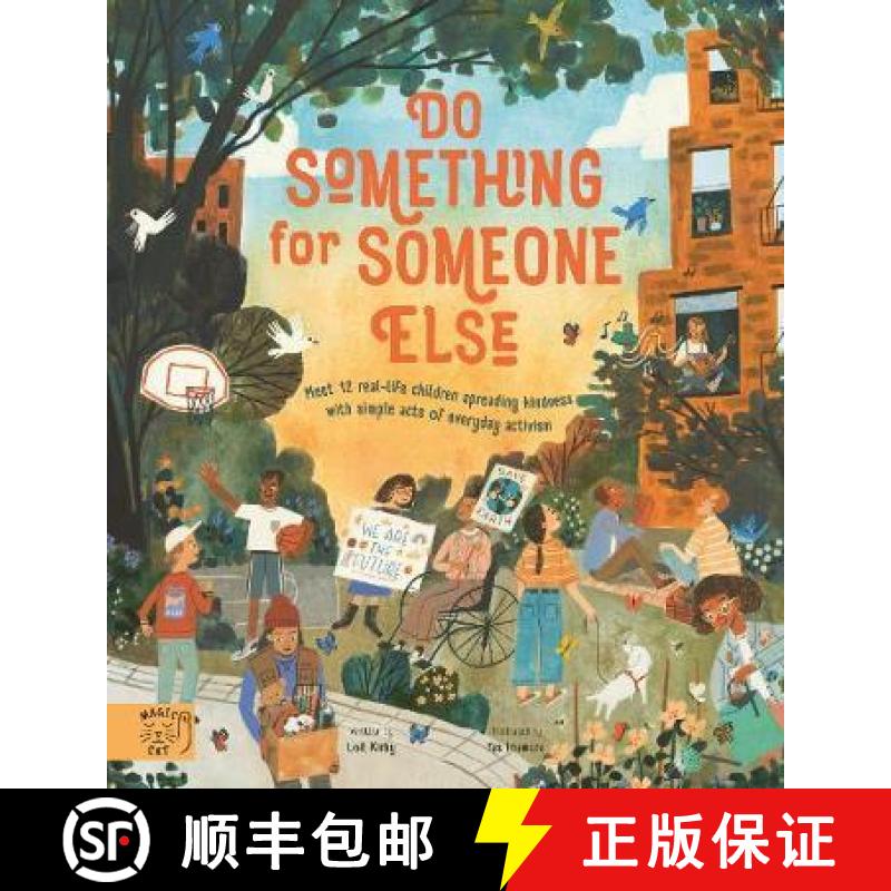 精装 Do Something for Someone Else : Meet 12 Real-life Children Spreading Kindness with Simple Acts o... [9781913520137]图片