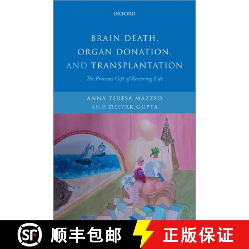 预订 Brain Death, Organ Donation and Transplantation: The Precious Gift of Restoring Life [9780190132699]