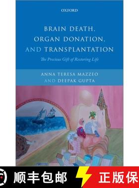 预订 Brain Death, Organ Donation and Transplantation: The Precious Gift of Restoring Life [9780190132699]