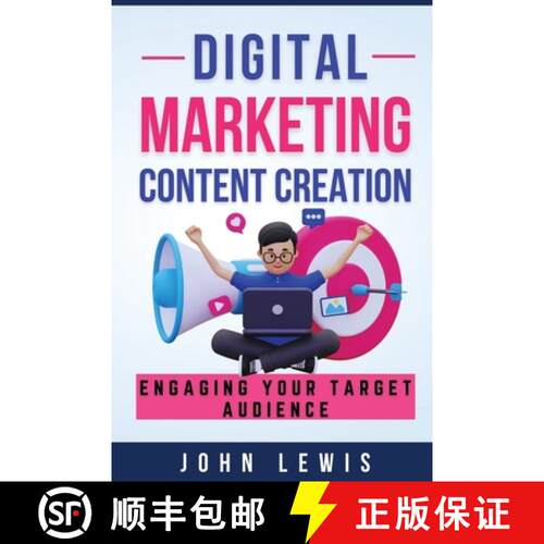 【3-4周达】Digital Marketing Content Creation: Engaging Your Target Audience. Mastering Business Comm... [9781962625005]