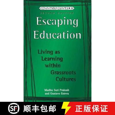 预订 Escaping Education: Living as Learning Within Grassroots Cultures [9781433100611]