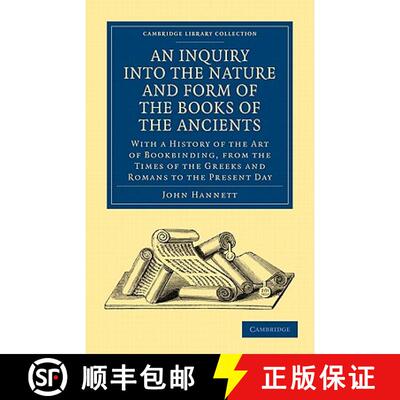 预订 Inquiry into the Nature and Form of the Books of the Ancients: With a History of the Art of Book... [9781108024822]