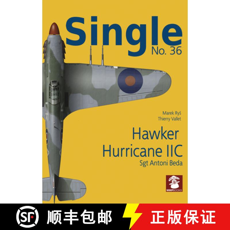 【3-4周达】Single 36: Hawker Hurricane IIc: Sgt Antoni Beda [9788366549524]
