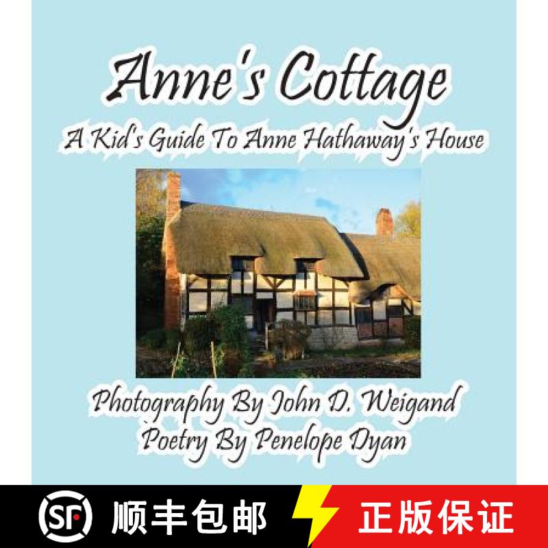 【2-3周达】Anne's Cottage--A Kd's Guide to Anne Hathaway's House [9781614771296]