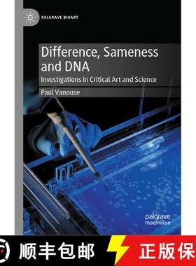 【3-4周达】Difference, Sameness and DNA in Art: Investigations in Critical Art and Science [9783031470721]