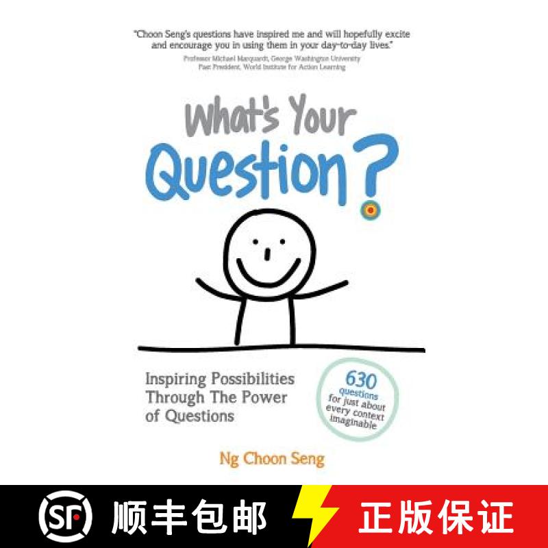 【3-4周达】What's Your Question?: Inspiring Possibilities Through The Power of Questions [9789810990039]