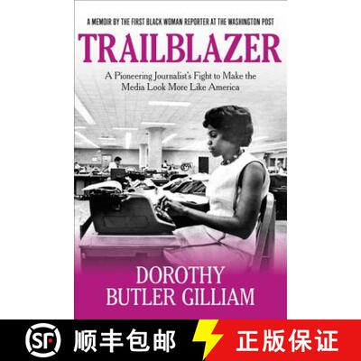 【3-4周达】Trailblazer: A Pioneering Journalist's Fight to Make the Media Look More Like America [9781546083450]