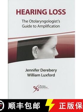 【3-4周达】Hearing Loss : The Otolaryngologist's Guide to Amplification [9781597561884]