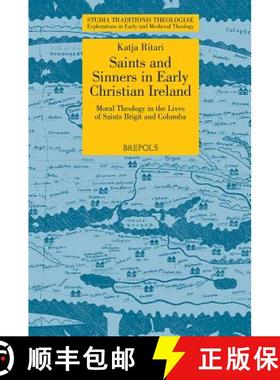 预订 STT 03 Saints and Sinners in Early Christian Ireland: Moral Theology in the Lives of Saints Brig... [9782503533155]