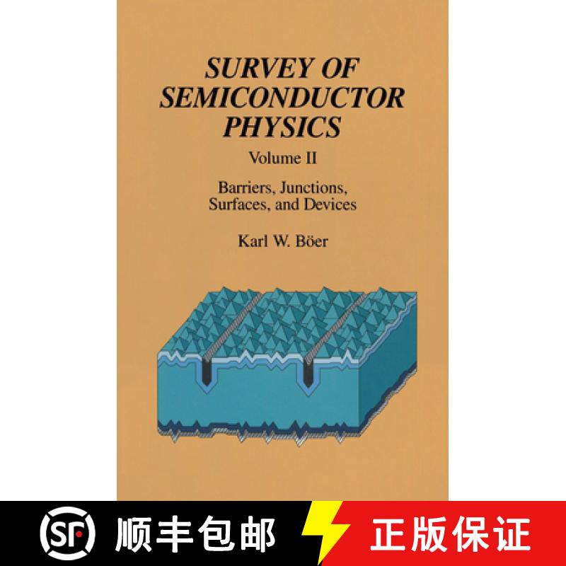 【3-4周达】Survey of Semiconductor Physics: Volume II Barriers, Junctions, Surfaces, and Devices [9789401052931]