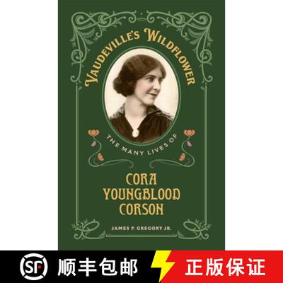 预订 Vaudeville`s Wildflower – The Many Lives of Cora Youngblood Corson [9780807186770]