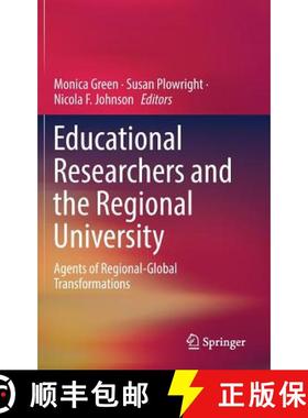【3-4周达】Educational Researchers and the Regional University : Agents of Regional-Global Transforma... [9789811363771]