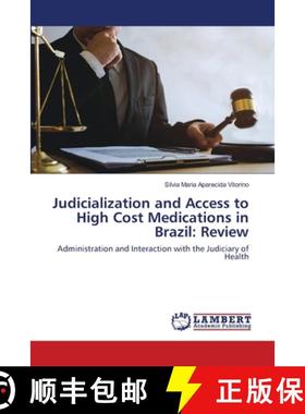 预订 Judicialization and Access to High Cost Medications in Brazil: Review [9786202672313]
