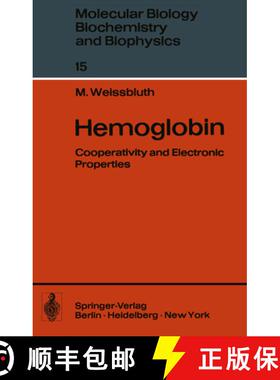 【3-4周达】Hemoglobin: Cooperativity and Electronic Properties [9783642808036]