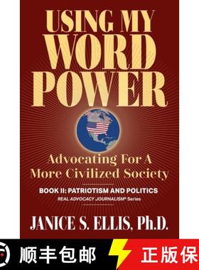 预订 Using My Word Power: Advocating for a More Civilized Society, Book II: Patriotism and Politics [9798987856147]
