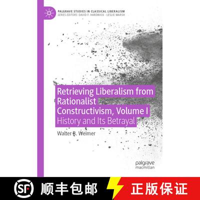 【3-4周达】精装 Retrieving Liberalism from Rationalist Constructivism, Volume I : History and Its Bet... [9783030948573]