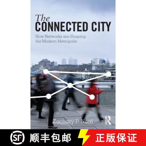 【3-4周达】The Connected City: How Networks are Shaping the Modern Metropolis [9780415881425]