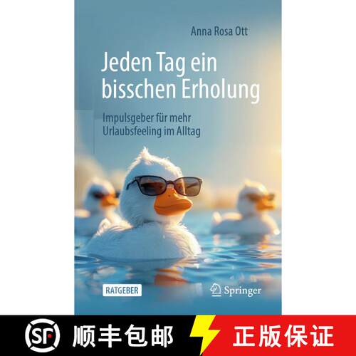 【3-4周达】Jeden Tag ein bisschen Erholung : Impulsgeber für mehr Urlaubsfeeling im Alltag [9783662690543]