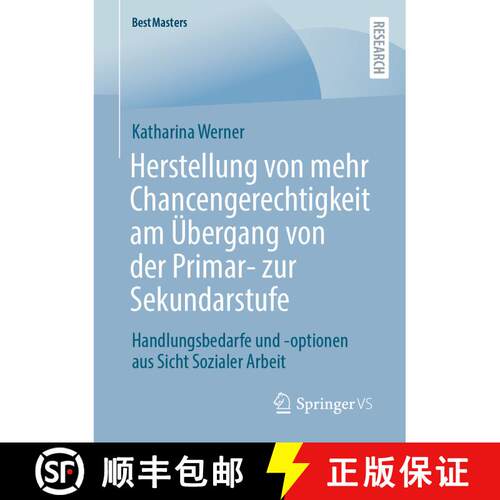 【3-4周达】Herstellung von mehr Chancengerechtigkeit am Übergang von der Primar- zur Sekundarstufe :... [9783658408190]