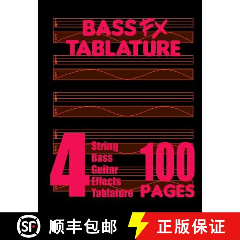 【3-4周达】Bass FX Tablature 4-String Bass Guitar Effects Tablature 100 Pages [9780615754932]