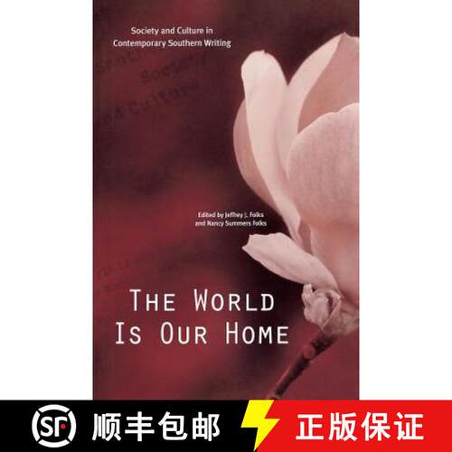 【3-4周达】The World Is Our Home: Society and Culture in Contemporary Southern Writing [9780813156071]