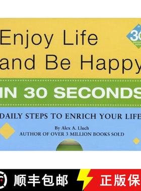 【3-4周达】Enjoy Life & Be Happy in 30 Seconds: Daily Steps to Enrich Your Life! [9781934386415]