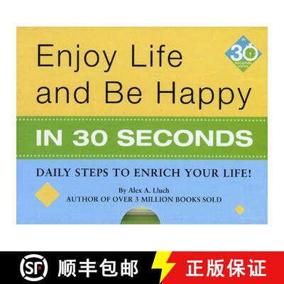 【3-4周达】Enjoy Life & Be Happy in 30 Seconds: Daily Steps to Enrich Your Life! [9781934386415]