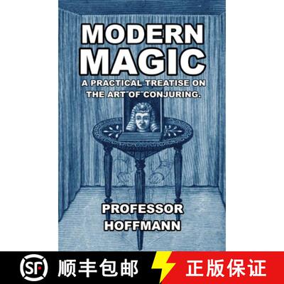 【3-4周达】Modern Magic: A Practical Treatise on the Art of Conjuring [9781647644826]