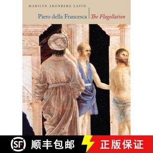 【3-4周达】Piero Della Francesca, The Flagellation [9780226469584]