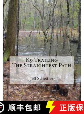 【3-4周达】K9 Trailing The Straightest Path [9781727719185]