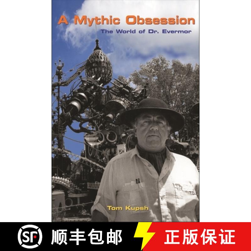 预订 A Mythic Obsession: The World of Dr. Evermor [9781641608008]