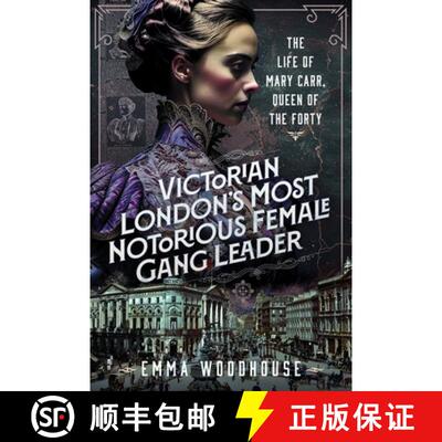【3-4周达】精装 Victorian London's Most Notorious Female Gang Leader: The Life of Mary Carr, Queen of... [9781036142193]