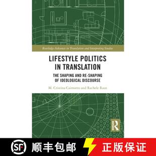 【3-4周达】Lifestyle Politics in Translation: The Shaping and Re-Shaping of Ideological Discourse [9781032211398]
