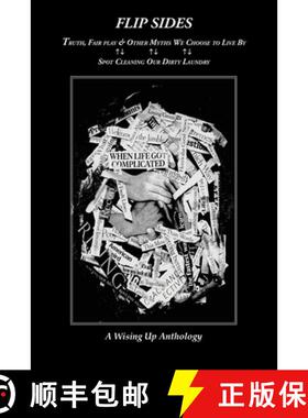 【3-4周达】Flip Sides: Truth, FairPlay & Other Myths We Choose to Live By: Spot Cleaning Our Dirty La... [9781732451490]