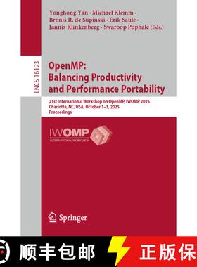 【3-4周达】OpenMP: Balancing Productivity and Performance Portability: 21st International Workshop on... [9783032063427]
