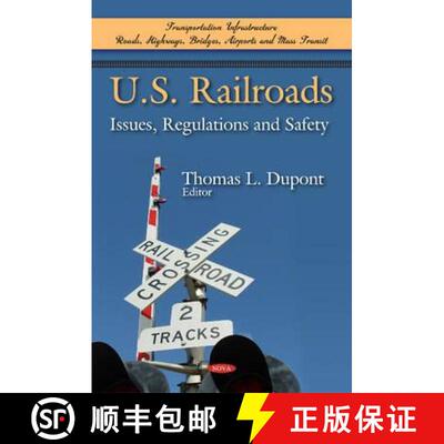 【3-4周达】精装 U.S. Railroads: Issues, Regulations and Safety [9781617615023]