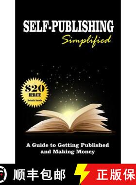 预订 Self Publishing Simplified: Get Published Now and Make Money [9780692377703]