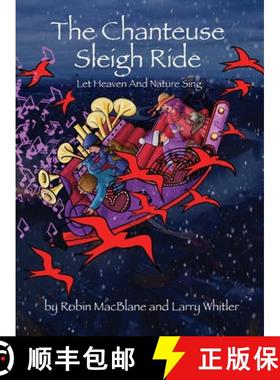 【3-4周达】The Chanteuse Sleigh Ride: Let Heaven And Nature Sing [9780578557014]